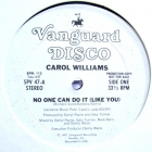 CAROL WILLIAMS : NO ONE CAN DO IT (LIKE YOU)