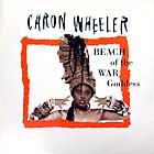 CARON WHEELER : BEACH OF THE WAR GODDESS  / I ADORE YOU (FLOW MIX)