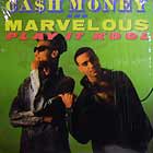 CA$H MONEY & MARVELOUS : PLAY IT KOOL