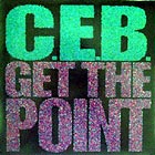 C.E.B. : GET THE POINT