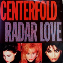 CENTERFOLD : RADAR LOVE