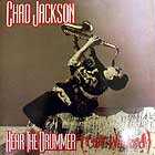 CHAD JACKSON : HEAR THE DRUMMER (GET WICKED)