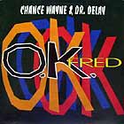 CHANCE WAYNE & DR.DELAY : O.K. FRED