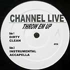 CHANNEL LIVE : THROW EM UP
