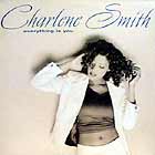 CHARLENE SMITH : EVERYTHING IS YOU