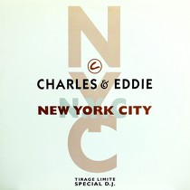 CHARLES & EDDIE : N.Y.C. (CAN YOU BELIEVE THIS CITY?)