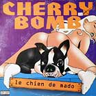 CHERRY BOMB : LE CHIEN DE MADO