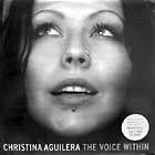 CHRISTINA AGUILERA : THE VOICE WITHIN  / CAN'T HOLD US DOWN