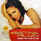 CHRISTINA MILIAN : WHEN YOU LOOK AT ME