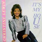 CHRISTINE LEWIN : IT'S MY HOUSE