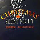 CHRISTMAS  ft. THE SLIVER CIRCLE : SILENT NIGHT