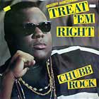 CHUBB ROCK : TREAT 'EM RIGHT  (5 SONG EP + BONUS CUT)