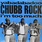 CHUBB ROCK : YABADABADOO