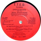 CHUCK BROWN  & SOUL SEARCHERS : WE WE NEED SOME MONEY