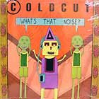 COLDCUT : WHAT'S THAT NOISE ?