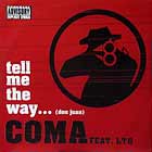 COMA  ft. LTG : TELL ME THE WAY