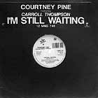 COURTNEY PINE : I'M STILL WAITING