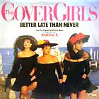 COVER GIRLS : BETTER LATE THAN NEVER  / SHOW ME