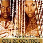 CRUIZE CONTROL : YOUR NIGHT (NOW & FOREVER)