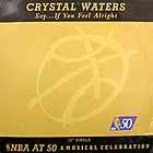 CRYSTAL WATERS : SAY...IF YOU FEEL ALRIGHT