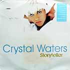 CRYSTAL WATERS : STORYTELLER