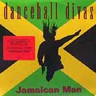 DANCEHALL DIVAS : JAMAICAN MAN