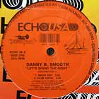 DANNY B SMOOTH : LET'S SPEND THE NIGHT