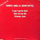 DARYL HALL & JOHN OATES : I CAN'T GO FOR THAT  / PRIVATE EYES