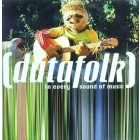 DATAFOLK : IN EVERY SOUND OF MUSIC