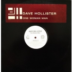 DAVE HOLLISTER : ONE WOMAN MAN