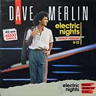 DAVE MERLIN : ELECTRIC NIGHTS  (DANCE VERSION)