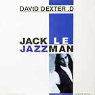 DAVID DEXTER D. : JACK LE JAZZMAN