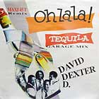 DAVID DEXTER D. : OH LA LA ! TEQUILA  (GARAGE MIX)