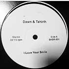 DAWN & TAHIRIH : I LOVE YOUR SMILE