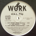 D.B.A. FLIP : I GOT MONEY