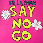 DE LA SOUL : SAY NO GO