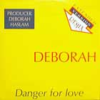 DEBORAH : DANGER FOR LOVE  (REMIX)