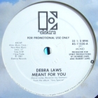 DEBRA LAWS : MEANT FOR YOU