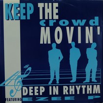 DEEP IN RHYTHM  ft. EZEE P : KEEP THE CROWD MOVIN'