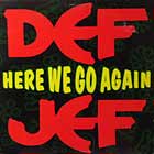 DEF JEF : HERE WE GO AGAIN