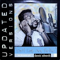DENNIS EDWARDS : DON'T LOOK ANY FURTHER  (UPDATED VERSIONS)