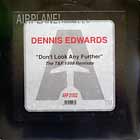 DENNIS EDWARDS : DON'T LOOK ANY FURTHER  (THE T&F 1998...