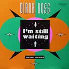 DIANA ROSS : I'M STILL WAITING  (PHIL CHILL 1990 REMIX)