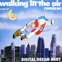 DIGITAL DREAM BABY : WALKING IN THE AIR  (REMIXES)