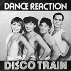 DANCE REACTION : DISCO TRAIN