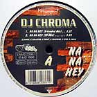 DJ CHROMA : NA NA HEY