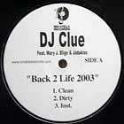 DJ CLUE  ft. MARY J. BLIGE & JADAKISS : BACK 2 LIFE  2003