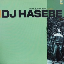 DJ HASEBE  ft. SUGAR SOUL : Ȥ
