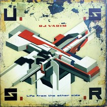DJ VADIM : U.S.S.R. LIFE FROM THE OTHER SIDE
