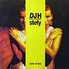DJH  ft. STEFY : COME ON BOY